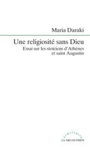 Couverture du livre « Une religiosité sans Dieu » de Maria Daraki aux éditions La Decouverte