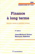 Couverture du livre « Finance à long terme (3e édition) » de Jean-Richard Sulzer aux éditions Economica