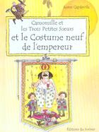 Couverture du livre « Camomille Et Les Trois Petitessoeurs Et Le Costume Neuf De L'Empereur (édition 2002/2003) » de Roser Capdevila aux éditions Le Sorbier