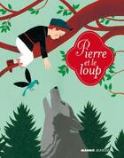 Couverture du livre « Pierre et le loup » de Marion Duval et Serge Prokofiev aux éditions Mango