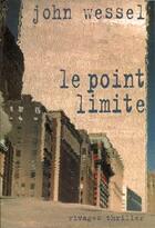 Couverture du livre « Le point limite » de Wessel John aux éditions Rivages