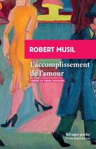 Couverture du livre « L'accomplissement de l'amour » de Robert Musil aux éditions Rivages