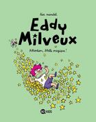 Couverture du livre « Eddy Milveux t.1 ; attention, blatte magique ! » de Lisa Mandel aux éditions Bd Kids
