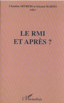 Couverture du livre « Le rmi et apres ? » de Offredi/Martin aux éditions L'harmattan