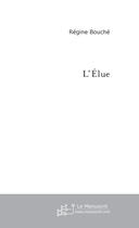 Couverture du livre « L'elue » de Regine Bouche aux éditions Le Manuscrit