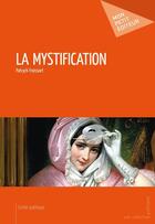 Couverture du livre « La mystification » de Patryck Froissart aux éditions Publibook