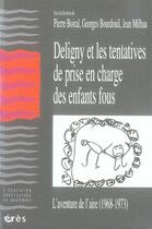 Couverture du livre « Deligny et les tentatives de prise en charge des enfants fous » de Georges Bourdouil aux éditions Eres