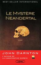 Couverture du livre « Le mystère Néanderthal » de John Darnton aux éditions Michel Lafon