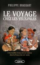 Couverture du livre « Le voyage chez les yeux-pâles » de Philippe Brassart aux éditions Michel Lafon
