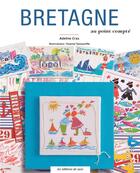 Couverture du livre « Bretagne au point compté » de Adeline Cras et Chantal Tunnacliffe aux éditions De Saxe