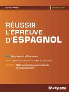 Couverture du livre « Réussir l'épreuve d'espagnol » de Xavier Pello aux éditions Studyrama