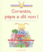 Couverture du livre « Corentin, Papa A Dit Non! » de Sandrine Lambert aux éditions Chantecler