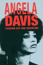 Couverture du livre « L'espoir est une discipline : Entretien avec des lycéens » de Angela Davis aux éditions Aden Belgique