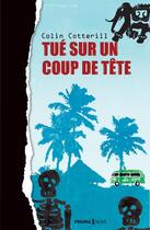 Couverture du livre « Tué sur un coup de tête » de Colin Cotterill aux éditions Prisma Noir