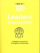 Couverture du livre « Leaders d'exception ; stratégies et conseils de 25 dirigeants internationaux » de  aux éditions Harvard Business Review