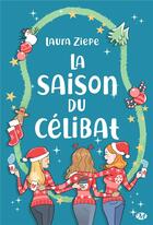 Couverture du livre « La saison du célibat » de Laura Ziepe aux éditions Milady