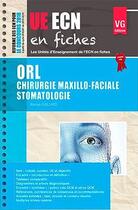 Couverture du livre « Ue ecn en fiches orl chirurgie stomatologie » de R.Gaillard aux éditions Vernazobres Grego