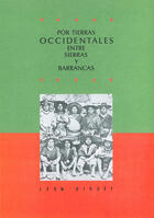 Couverture du livre « Por tierras occidentales: entre sierras y barrancas » de Leon Diguet aux éditions Centro De Estudios Mexicanos