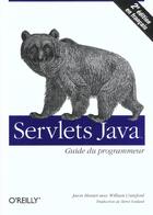 Couverture du livre « Servlets java guide du programmeur 2e edition » de Hunter aux éditions O Reilly France