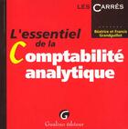 Couverture du livre « Essentiel compta analytique » de Grandguillot/Grandgu aux éditions Gualino
