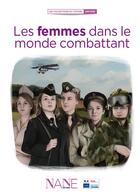 Couverture du livre « Les femmes dans le monde combattant » de Marianne Leclere aux éditions Nane