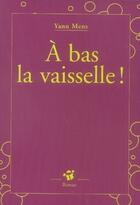 Couverture du livre « À bas la vaisselle » de Mens Yann aux éditions Thierry Magnier