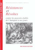 Couverture du livre « Resistances et revoltes contre les pouvoirs etablis de l'antiquite a nos jours » de Lucien Abemon aux éditions Ibis Rouge