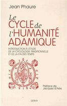 Couverture du livre « Le cycle adamique de l'humanité et la fin des temps » de Jean Phaure aux éditions Dervy
