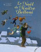 Couverture du livre « Le noël de maître Belloni » de Hubert Ben Kemoun et Olivier Desvaux aux éditions Elan Vert