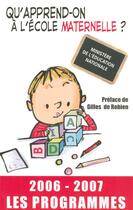 Couverture du livre « Qu'apprend-on à l'école maternelle ? (édition 2006-2007) » de Canope/Robien aux éditions Xo