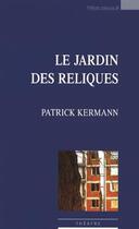 Couverture du livre « Le jardin des reliques » de Patrick Kermann aux éditions Espaces 34