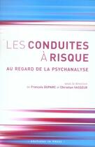 Couverture du livre « Les conduites à risque au regard de la psychanalyse » de Duparc Francois et Christian Vasseur aux éditions In Press