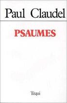 Couverture du livre « Psaumes » de Paul Claudel aux éditions Tequi