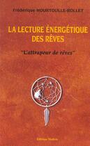 Couverture du livre « La lecture energetique des reves » de Hourtoulle-Rollet F. aux éditions Medicis