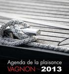 Couverture du livre « Agenda de la plaisance 2013 » de Stephane Mahieu aux éditions Vagnon