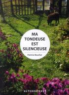 Couverture du livre « Ma tondeuse est silencieuse » de Patricia Beucher aux éditions Gallimard