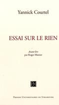 Couverture du livre « Essai sur le Rien » de Yannick Courtel aux éditions Pu De Strasbourg