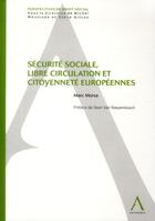 Couverture du livre « Sécurité sociale, libre circulation et citoyennetés européennes » de Marc Morsa aux éditions Anthemis