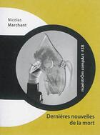 Couverture du livre « Dernieres Nouvelles De La Mort » de Marchant Nicolas aux éditions Maelstrom