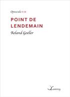 Couverture du livre « Pont de lendemain » de Roland Goeller aux éditions Editions Lamiroy