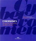 Couverture du livre « Cyberwomen ; des parcours hors normes une filière d'avenir » de Alain Zimeray aux éditions Michel De Maule