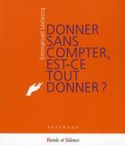 Couverture du livre « Donner sans compter, est ce tout donner ? » de Emmanuel Leclercq aux éditions Parole Et Silence
