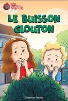 Couverture du livre « Le buisson glouton » de Stephanie Gervais aux éditions Boomerang Jeunesse