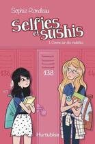 Couverture du livre « Selfies et sushis t.1 ; comme sur des roulettes » de Sophie Rondeau aux éditions Hurtubise