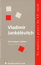 Couverture du livre « Vladimir jankelevitch » de Jean-Jacques Lubrina aux éditions Josette Lyon