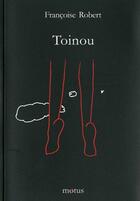 Couverture du livre « Toinou » de Francoise Robert aux éditions Motus
