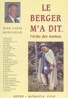Couverture du livre « Le berger m'a dit, l'écho des traînes » de Jean-Louis Boncoeur aux éditions Royer Editions