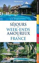 Couverture du livre « Séjours et week-ends amoureux (édition2011) » de Philippe Noury aux éditions Impla