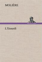 Couverture du livre « L'etourdi » de Moliere aux éditions Tredition