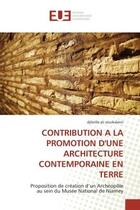 Couverture du livre « Contribution a la promotion d'une architecture contemporaine en terre - proposition de creation d'un » de Ali Zourkaleini D. aux éditions Editions Universitaires Europeennes